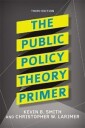 The Public Policy Theory Primer Av Kevin B. Smith, Christopher Larimer