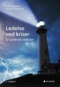 Ledelse Ved Kriser Av Ragnar Kjeserud, Lars Weisæth
