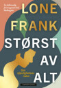 Størst Av Alt Av Lone Frank