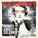 The Subways  Money And Celebrity  LP/Vinyl