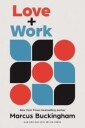 Love + Work Av Marcus Buckingham