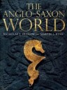 The Anglo-Saxon World Av M. J. Ryan, Nicholas J. Higham