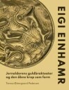 Pedersen Teresa Østergaard Eigi Einhamr