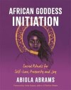 African Goddess Initiation Av Abiola Abrams