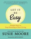 Let It Be Easy Av Susie Moore