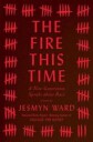 Ward Jesmyn The Fire This Time: A New Generation Speaks about Race