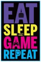 Eat Sleep Game Repeat Plakat - 91,5 x 61 cm