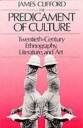 Clifford James The Predicament of Culture