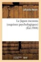 Hearn Lafcadio Le Japon Inconnu