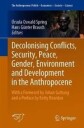 Oswald Spring Úrsula Decolonising Conflicts Security Peace Gender Environment and Development in the Anthropocene