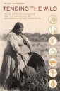 Tending The Wild Av M. Kat Anderson