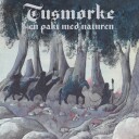 Tusmørke  En Pakt Med Naturen  CD