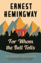 Hemingway Ernest For Whom the Bell Tolls: The Hemingway Library Edition