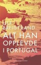 Alt Han Opplevde I Portugal Av Ulf Breistrand