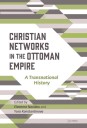 Christian Networks in the Ottoman Empire