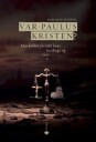 Var Paulus Kristen? Av Karl Olav Sandnes
