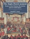 Israel Jonathan I. The Anglo-Dutch Moment