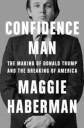 Confidence Man Av Maggie Haberman