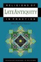 Valantasis Richard Religions of Late Antiquity in Practice