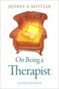 On Being A Therapist Av Jeffrey A. Ph.D. (Phd Phd California State University) Kottler