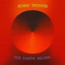 Robin Trower  For Earth Below  50th Anniversary Edition  CD