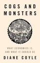 Cogs And Monsters Av Diane Coyle