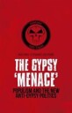 Stewart Michael Gypsy 'Menace': Populism and the New Anti-Gypsy Politics
