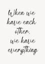 When We Have Plakat Plakat / 40x50cm