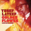 Yusef Lateef  Golden Flower: Live In Sweden  CD