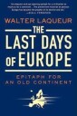 Laqueur Walter The Last Days of Europe