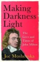 Making Darkness Light Av Joe Moshenska