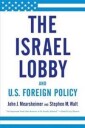 Mearsheimer John J. The Israel Lobby and U.S. Foreign Policy