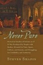 Never Pure Av Steven (Franklin L. Ford Professor Of The History Of Science Harvard University) Shapin