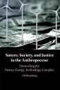 Hornborg Alf Nature Society and Justice in the Anthropocene