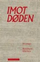 Imot Døden Av Bernhard Ellefsen