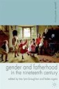 Broughton Trev Lynn Gender and Fatherhood in the Nineteenth Century
