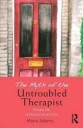 The Myth Of The Untroubled Therapist Av Marie (Metanoia Institute Uk) Adams