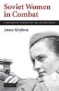 Krylova Anna Soviet Women in Combat