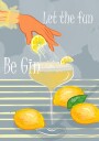Let The Fun Be Gin Plakat / 50x70