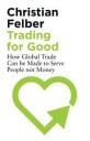 Felber Christian Trading for Good