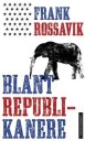 Blant Republikanere Av Frank Rossavik