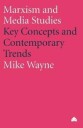 Wayne Mike Marxism and Media Studies