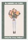 Flowers girl therapy Plakat Plakat / 70x100cm