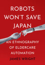 Robots Won'T Save Japan Av James Adrian Wright