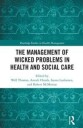 Thomas Will The Management of Wicked Problems in Health and Social Care