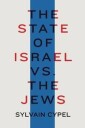 Cypel Sylvain The State Of Israel Vs. The Jews