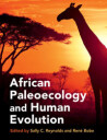 Reynolds Sally C. African Paleoecology and Human Evolution