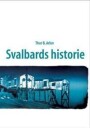 Svalbards Historie Av Thor B. Arlov