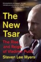 Myers Steven Lee The New Tsar: The Rise and Reign of Vladimir Putin