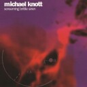Michael Knott  Screaming Brittle Siren  CD